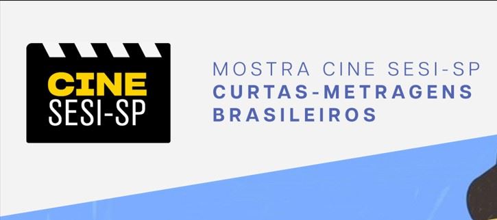 SESI Osasco apresenta Mostra CINE SESI-SP “Curtas-metragens brasileiros”