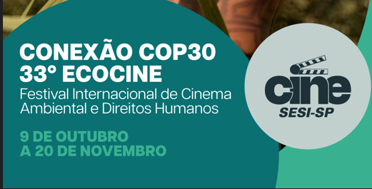 SESI Osasco recebe a 33ª edição do ECOCINE – Festival Internacional de Cinema Ambiental e Direitos Humanos