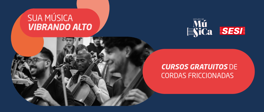 Núcleo de Música SESI Osasco 2026 - Cordas Friccionadas