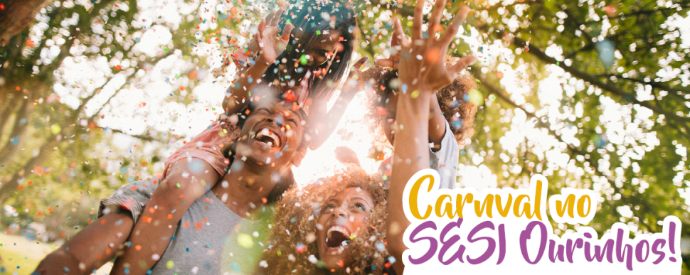 Programação de Carnaval do SESI Ourinhos está recheada de atividades!