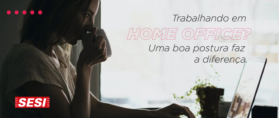 Trabalhando em Home Office? Uma boa postura faz a diferença