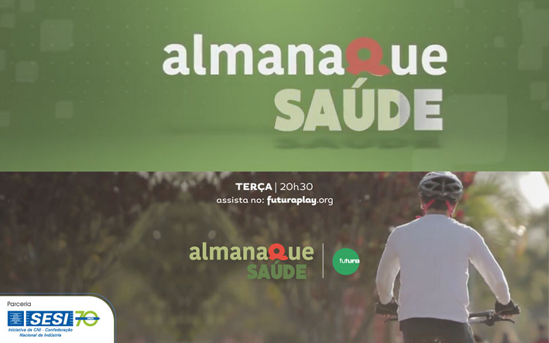 Almanaque Saúde: um programa do SESI, CNI e Futura sobre saúde e qualidade de vida