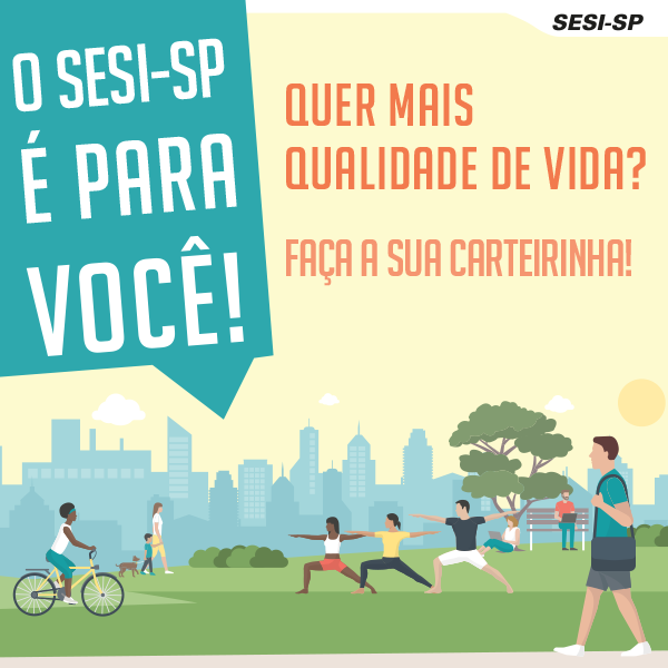 O SESI-SP é para você!