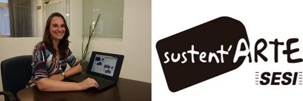 Sustent’Arte oferece capacitação profissional e desenvolvimento sustentável