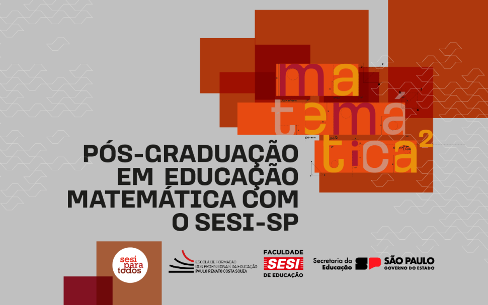 Faculdade SESI-SP abre vagas remanescentes para pós-graduação Matemática² 