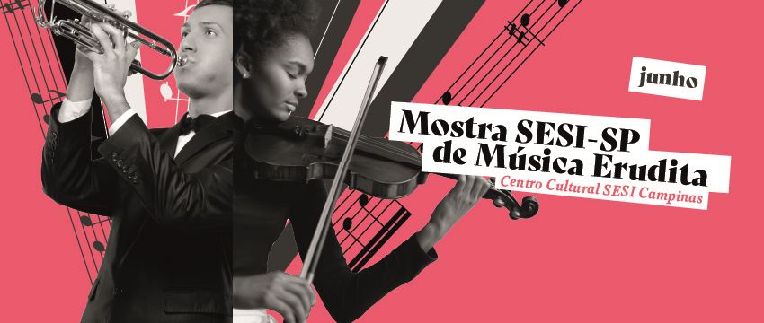 Centro Cultural SESI Campinasrecebe Mostra de Música Erudita em junho