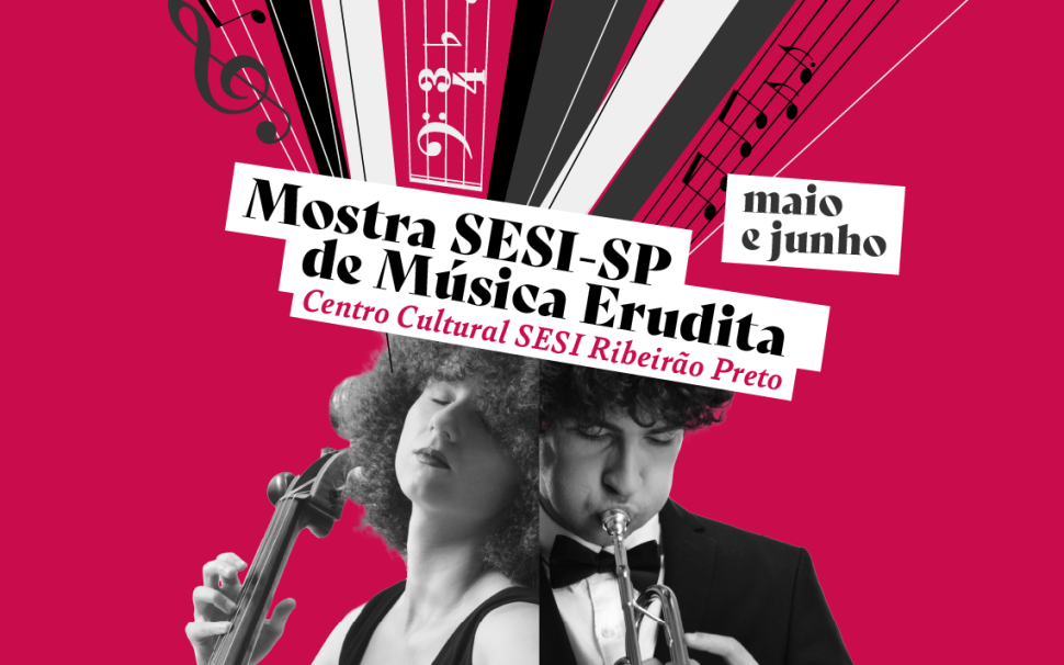 Centro Cultural Sesi Ribeirão Preto recebe Mostra de Música Erudita