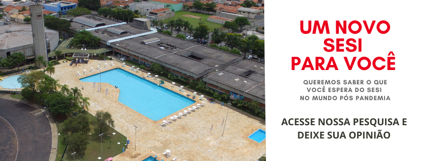 PESQUISA: UM NOVO SESI PARA VOCÊ 