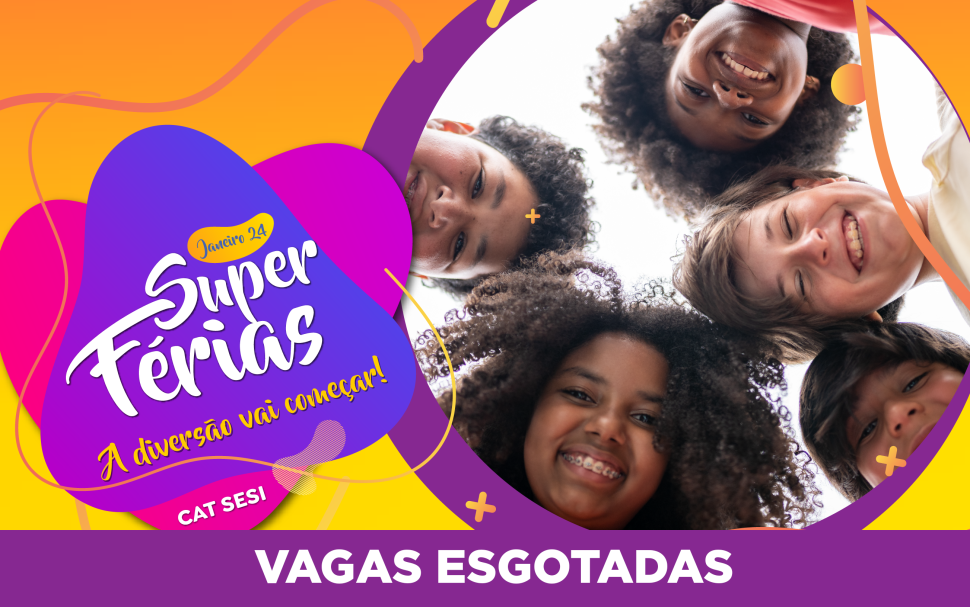 Super Férias 2024 - Vagas Esgotadas