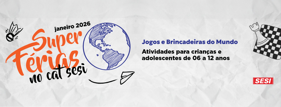 Sesi São Bernardo abre inscrições para o Super Férias de janeiro: uma viagem pelo mundo das brincadeiras