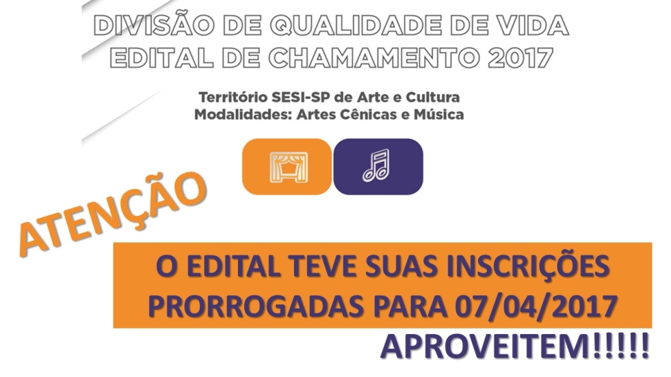 PRORROGADAS AS INSCRIÇÕES PARA SELEÇÃO DE PROJETOS CULTURAIS DE ARTES CÊNICAS E MÚSICA