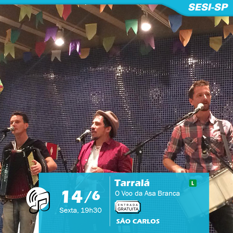 Show de forró no Sesi São Carlos comemora 15 anos do Grupo Tarralá 