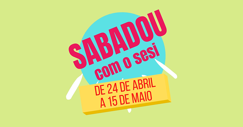 Sabadou com o Sesi - Inscreva-se aqui