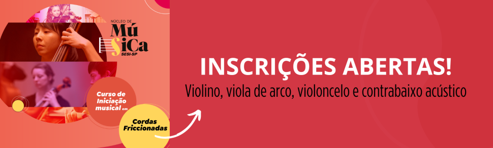 SESI-SP abre vagas para cursos gratuitos de iniciação musical em instrumentos de cordas