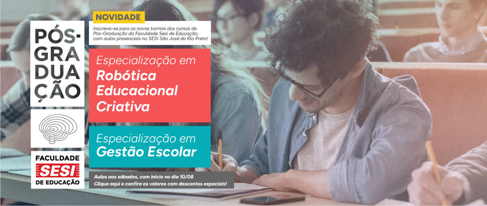 Faculdade SESI de educação abre inscrições para novas turmas de pós-graduação no SESI Rio Preto