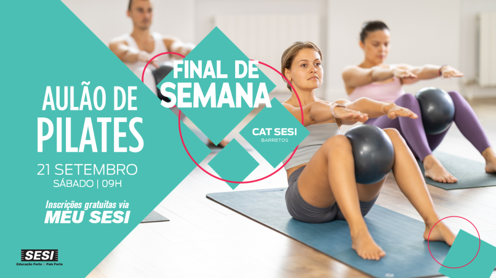 Participe do Aulão de Pilates deste sábado (21/09) 