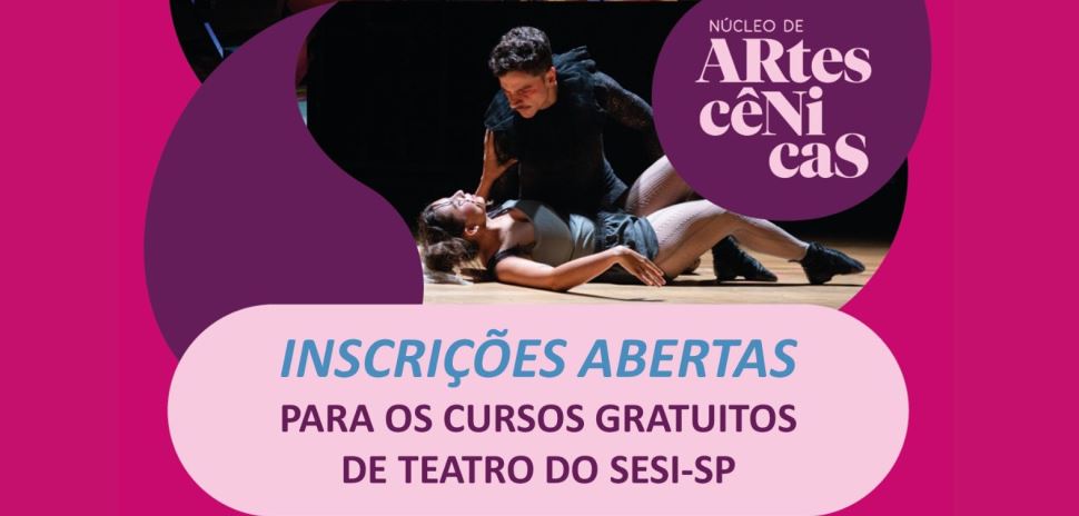 Núcleo de Artes Cênicas do SESI Rio Preto está com inscrições abertas para o curso gratuito de iniciação teatral