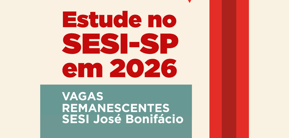 Escola Sesi José Bonifácio divulga processo seletivo para vagas remanescentes 2026