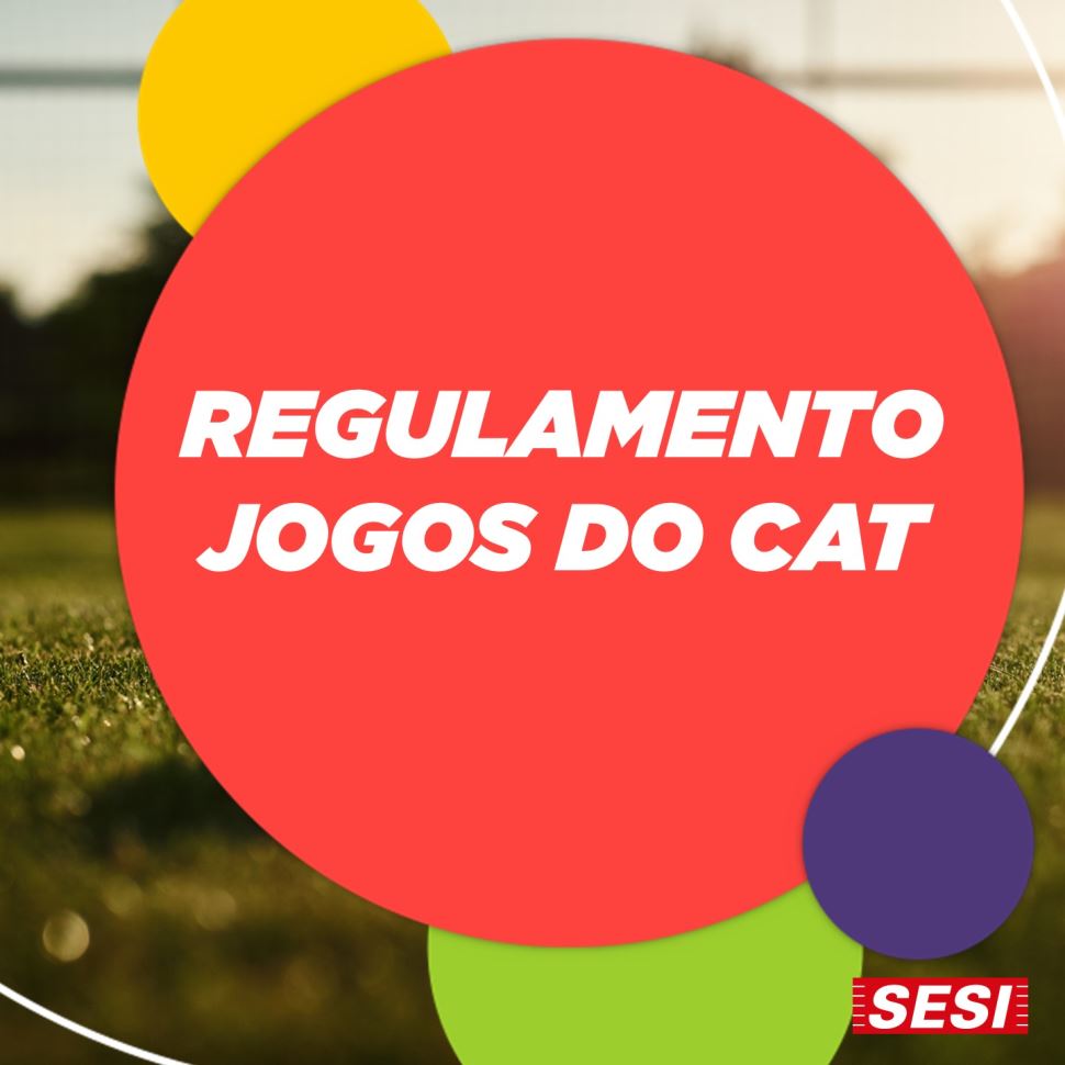 Inscrição e Regulamento Jogos do CAT