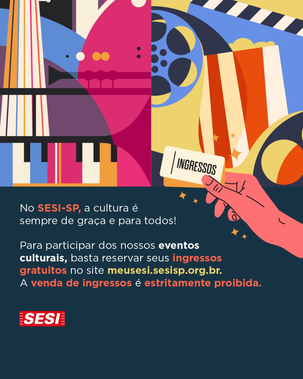 No SESI-SP, a cultura é sempre de graça e para todos! 