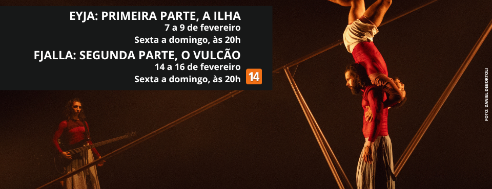 'EYJA' e 'FJALLA', apresentações que unem teatro e circo, chegam ao Centro Cultural SESI Sorocaba em fevereiro