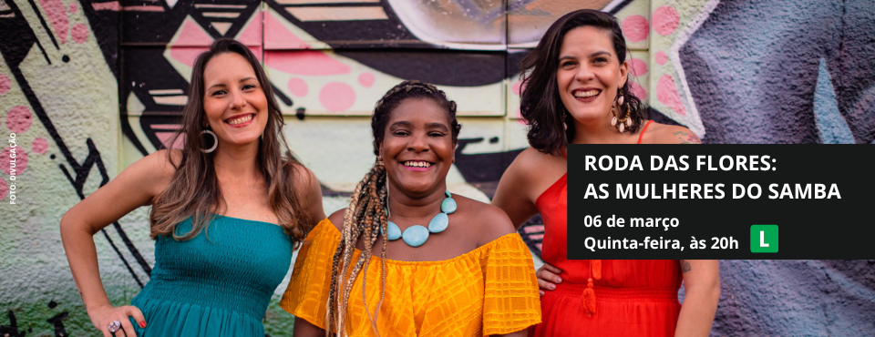 Centro Cultural SESI Sorocaba recebe show que celebra às mulheres no samba na semana do Dia Internacional da Mulher