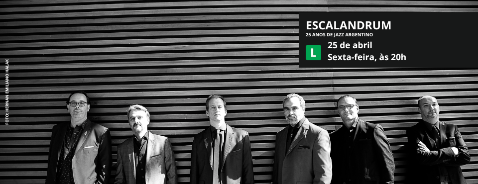 “ESCALANDRUM - 25 anos de jazz argentino” tem apresentação gratuita em abril no Centro Cultural SESI Sorocaba 