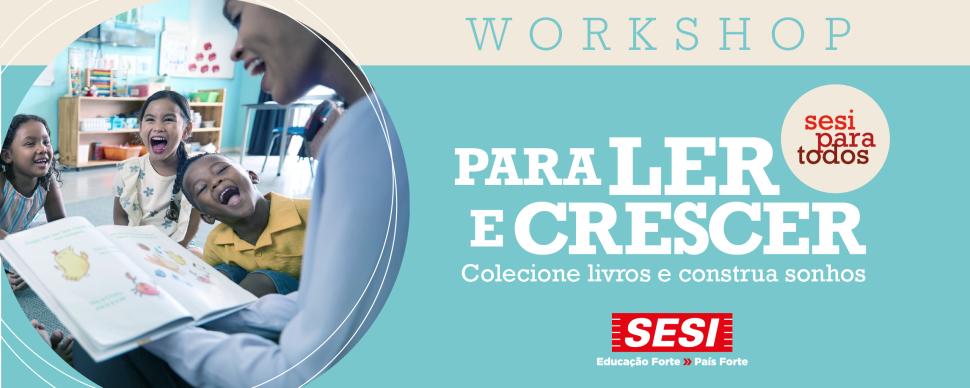 SESI-SP realiza 15 workshops sobre o incentivo à leitura para professores e gestores de escolas parceiras