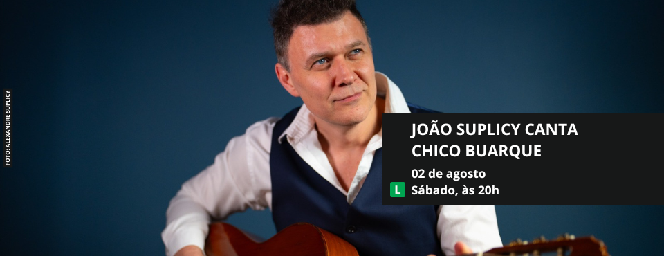 João Suplicy canta Chico Buarque no Centro Cultural SESI Sorocaba