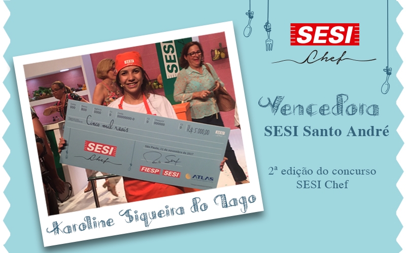 Vitória Andreense no SESI Chef 2017