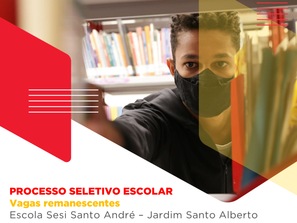 Processo Seletivo: vagas remanescentes na Escola Sesi Santo André - Jardim Santo Alberto 