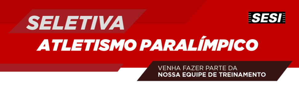 Sesi Santo André abre inscrições para seletiva de Atletismo Paralímpico