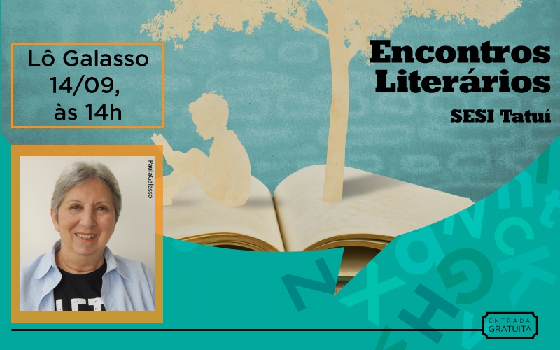 SESI TATUÍ REALIZA  ENCONTRO LITERÁRIO COM A ESCRITORA LÔ GALASSO