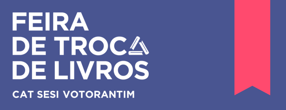 ‘Feira de troca de livros’ acontece no SESI Votorantim no dia 10 de agosto