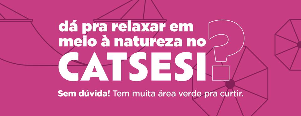 Dá pra relaxar em meio à natureza no CAT SESI?