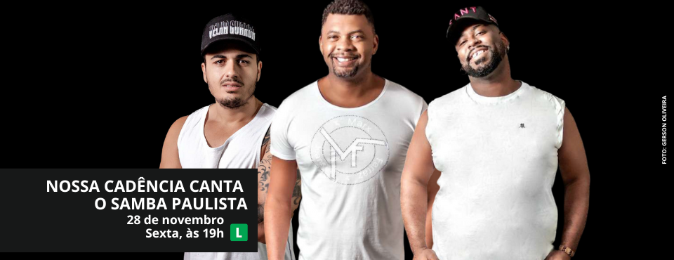 Sesi Votorantim tem show gratuito de samba com o Grupo Nossa Cadência