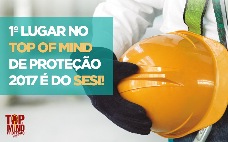 SESI conquista 1º lugar no Top Of Mind de Proteção