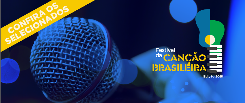 Saiu a classificação para a próxima etapa do Festival da Canção Brasileira