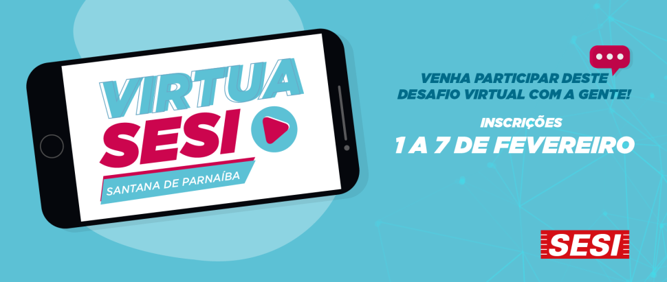 VIRTUA SESI: Venha participar desse desafio virtual com a gente!