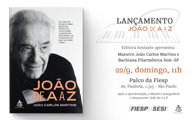 João de A a Z: neste domingo, 22/9, será lançado no Centro Cultural Fiesp livro sobre maestro João Carlos Martins, da Bachiana Filarmônica Sesi-SP