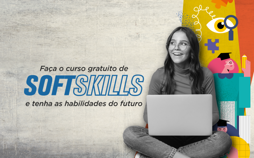 Soft Skills: faça o curso gratuito do SESI-SP e se qualifique para ter as habilidades do futuro 
