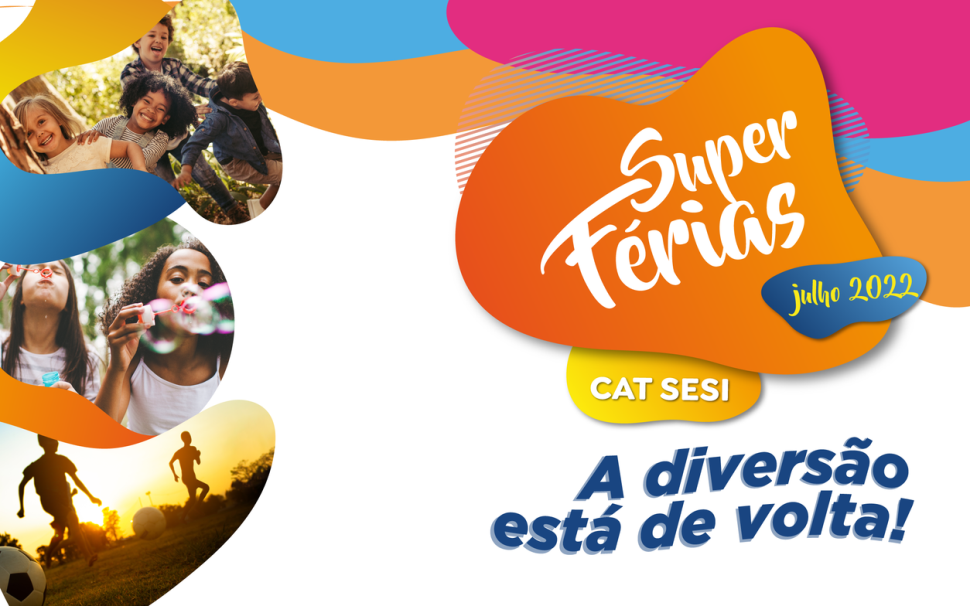 Férias ao ar-livre: CAT SESI abre inscrições para atividades de recreação e diversão com a garotada 