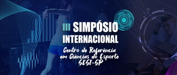 Centro de Referência em Ciências do Esporte SESI-SP (CRCE) realiza III Simpósio Internacional CRCE, em outubro