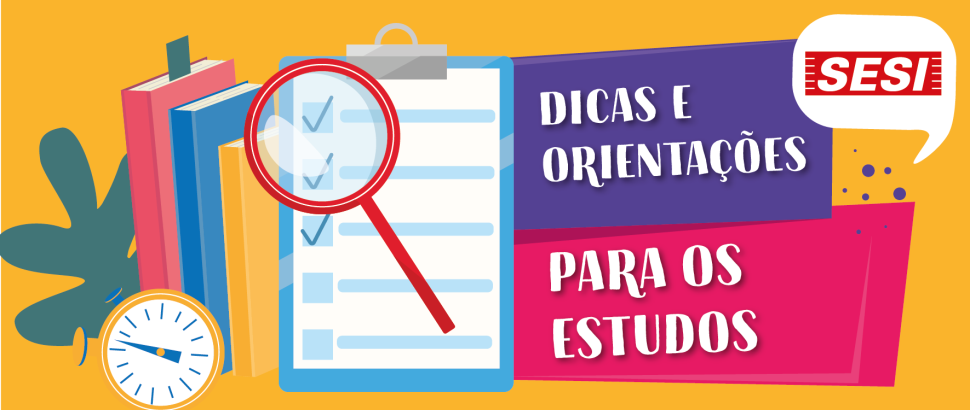 Dicas e orientações para os estudos