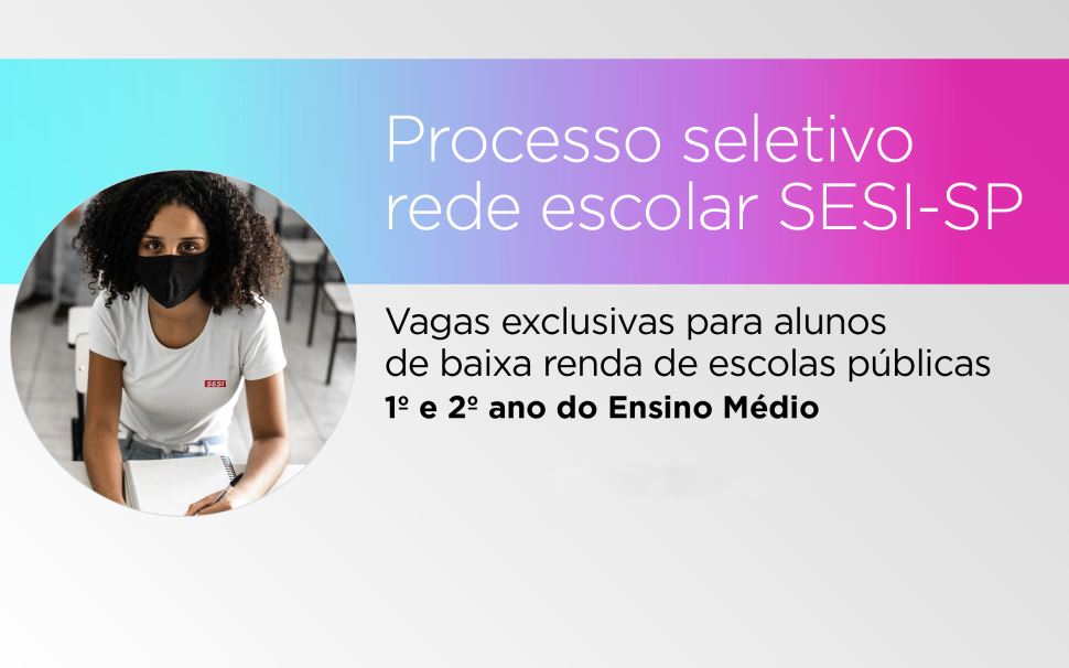 Se inscreveu? Saiba quais as próximas etapas para estudar no Sesi. Ainda há vagas disponíveis em 32 escolas.