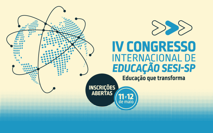 SESI-SP e a Faculdade SESI de Educação realizam mais um Congresso com o tema "Educação que transforma"