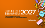Acompanhe as etapas das vagas para o ano letivo de 2027