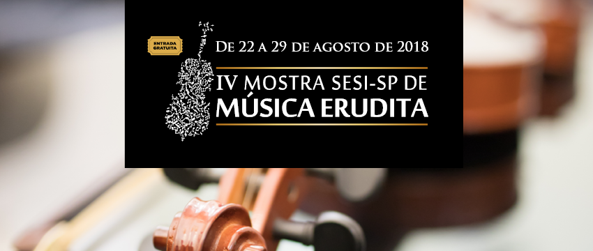 SESI apresenta mostra dedicada à música erudita