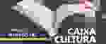 Caixa de Cultura finalista de mais um prêmio