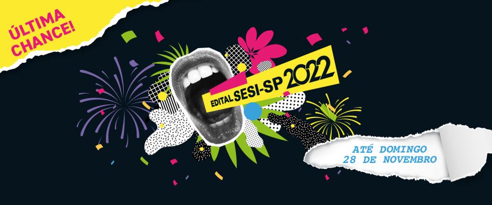 Última chance: Edital de Chamamento do Sesi-SP receberá projetos para a programação cultural de 2022 até este domingo (28)